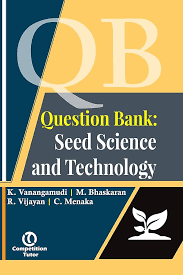 Question Bank: Seed Science and Technology